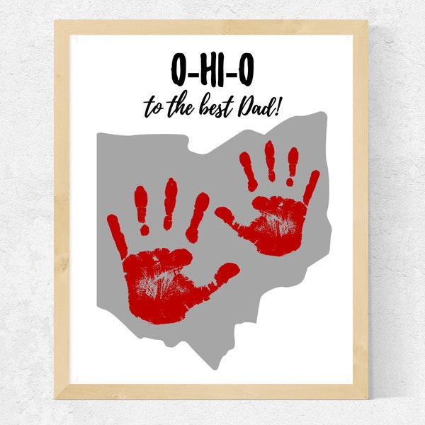 Ohio Dad Handprint Art PRINTABLE, Ohio State Father's Day Gift from Toddler Baby Kids, Ohio Wall Art Ohio Wall Decor, Ohio Dad Birthday Gift