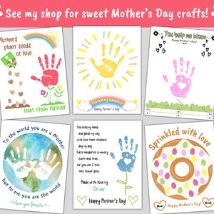 May include: Six printable Mother's Day cards featuring handprint crafts. The cards include a flower with seeds, a sun with a rainbow, a flower with a heart, a globe, a flower with a heart, and a donut with sprinkles. The cards are decorated with colorful illustrations and text.