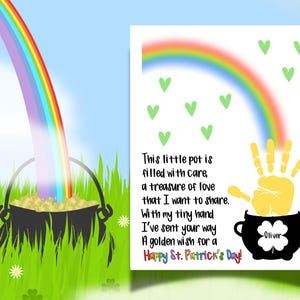 May include: A black pot of gold with a rainbow above it. The pot has a handprint on it and the text "This little pot is filled with care, a treasure of love that I want to share. With my tiny hand I've sent your way A golden wish for a Happy St. Patrick's Day! -Oliver".