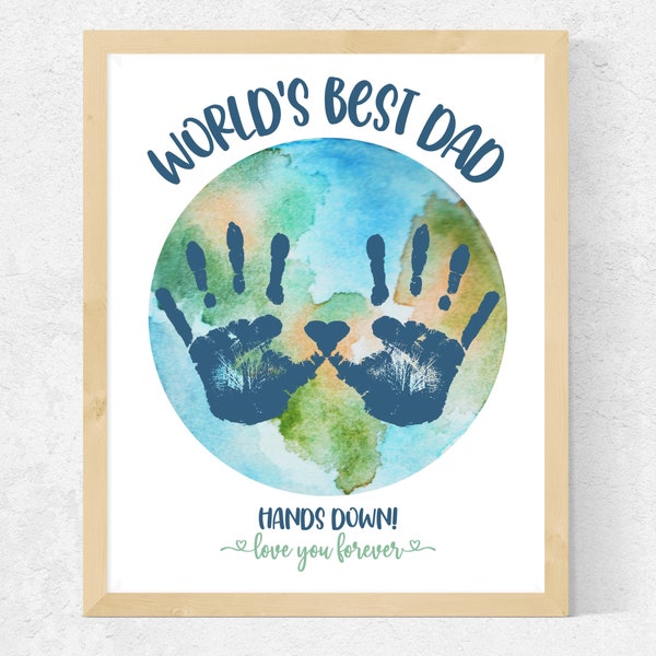 World's Best Dad Handprint Gift PRINTABLE, Best Dad Hands Down Sign Father's Day Gift from Toddler Daughter Son Baby Kids Dad Birthday Gift