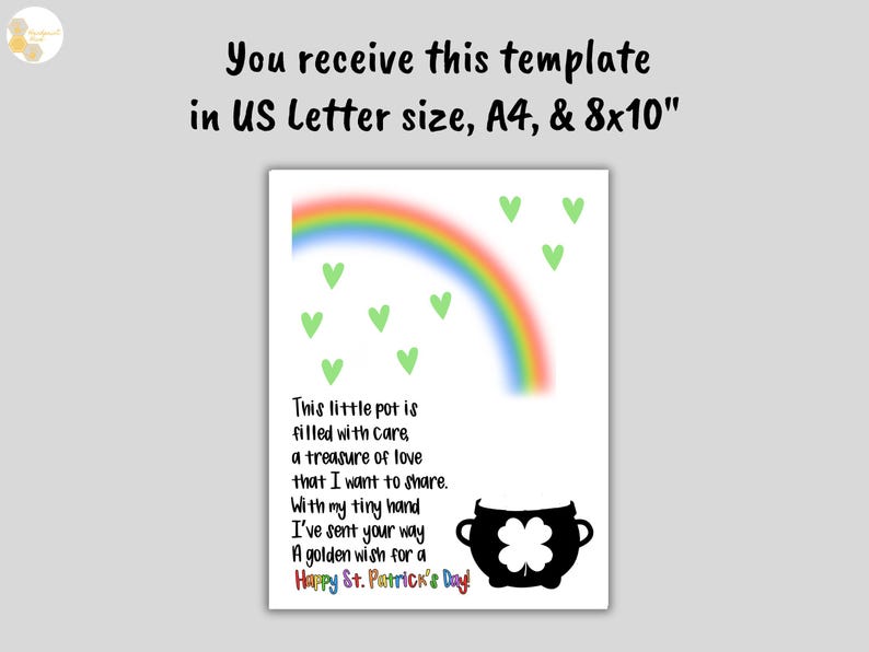 May include: Printable St. Patrick's Day card with a rainbow, shamrock, and pot of gold. The card includes the text: "This little pot is filled with care, a treasure of love that I want to share. With my tiny hand I've sent your way A golden wish for a Happy St. Patrick's Day!"