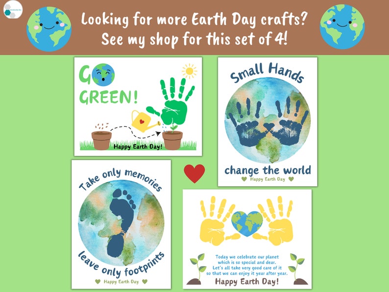 May include: Four printable Earth Day craft cards featuring handprint and footprint designs. The cards include the text "Go Green!", "Small Hands Change the World", "Take Only Memories Leave Only Footprints", and "Today we celebrate our planet which is so special and dear. Let's all take very good care of it so that we can enjoy it year after year. Happy Earth Day!"