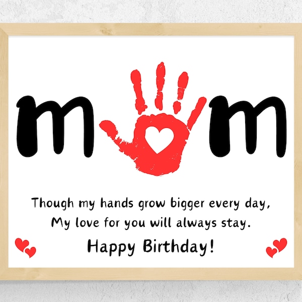 Mom Birthday Handprint Art, Handprint Birthday Card Mom Gift from Baby Boy Girl Toddler Daughter Son, Happy Birthday Handprint Poem Gift