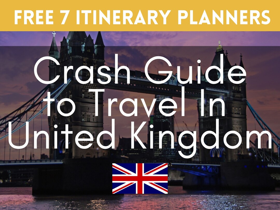 UK Travel Crash Guide 7 Free Itinerary Planner Travel Guide, United