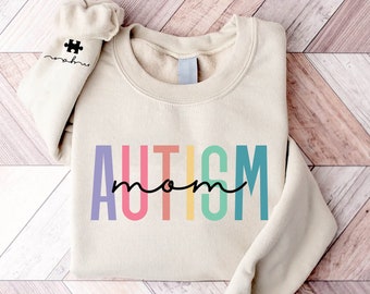 Autism Mom Shirt, Autism Mom Sweatshirt, Autism Mama Shirt, Name on Sleeve, Autism Awareness Shirt, Autism Puzzle Shirt, Gift For Autism Mom