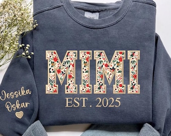 Personalized Embroidered Mimi Sweatshirt, Mama Floral Applique Sweatshirt, Custom Mimi Sweatshirt, Gifts For Nana, Gigi, New Grandma Gifts