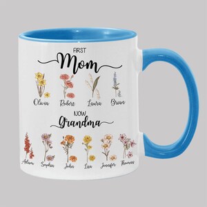 First Mom Now Grandma With Kid Names Mug, Birth Month Flower Grandma ...