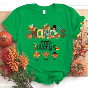 May include: Green t-shirt with the text "Nana's little turkeys" and three turkeys with the names Olivia, Gavin, and Jack.