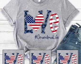 Personalized 4th of July Love Grandma Life T-Shirt, Custom Nana T-Shirt with Kids names, Patriotic 4th of July T-Shirt for Nana Mimi Gigi
