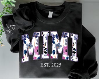 Custom Floral Mimi Sweatshirt, Mimi Gifts, Mimi Shirt Hoodies, Gifts For Mom Nana Mimi Gigi, Grandma Gifts, Mother's Day