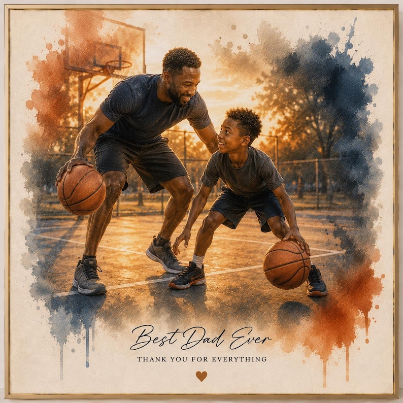 May include: Watercolor-style print of a father and child playing basketball on a court. The image features the text "Best Dad Ever" and "Thank you for everything". The artwork has a warm color palette with orange, blue, and brown tones.