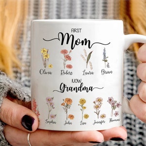 First Mom Now Grandma With Kid Names Mug, Birth Month Flower Grandma ...
