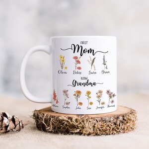 First Mom Now Grandma With Kid Names Mug, Birth Month Flower Grandma ...