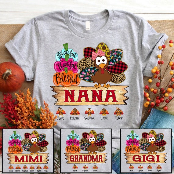 Thankful Grateful Blessed Nana Turkey Thanksgiving Day Gift T-Shirt Thankful Grateful Blessed Nana Turkey Thanksgiving Day Gift T-Shirt