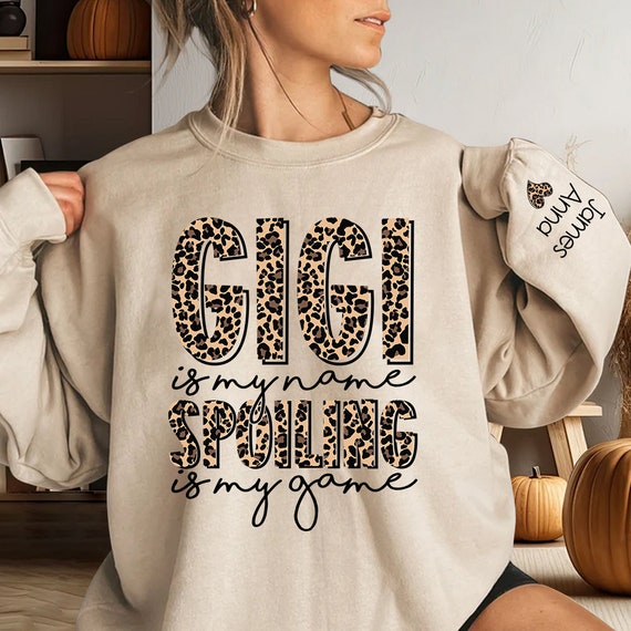 Gigi Sweatshirt Christmas Gigi is My Name Spoiling is My Game Sweatshirt Grandma Sweater Custom Nana and Grandkids Sweatshirt Gifts Nana Etsy