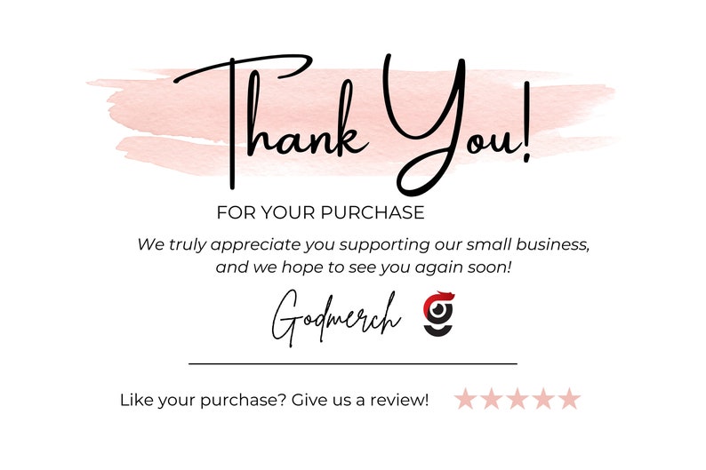 Peut inclure: Carte blanche avec l'inscription "Thank You!" en noir &eacute;l&eacute;gant, au-dessus du texte "FOR YOUR PURCHASE". La carte comprend un fond rose fa&ccedil;on aquarelle et le logo Godmerch.