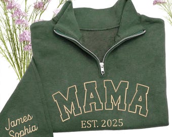 Custom Mama Sweatshirt - Embroidered Mama Quarter Zip Sweatshirt, Mama Sweater, Personalized Mom Gifts for Mother’s Day, Christmas 2025