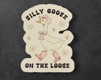 Silly Goose On The Loose-sticker/sticker gans/sticker cowboygans