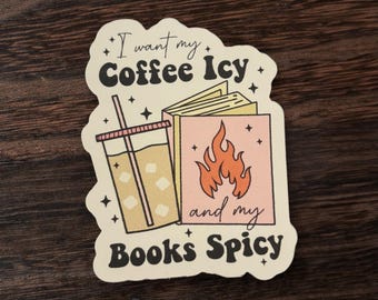 I Like My Coffee Icy and My Books Spicy Sticker, Iced Coffee Sticker, Smut Sticker