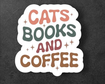 Books & Cats and Coffee/Cat Lovers Sticker/Book Lovers Sticker
