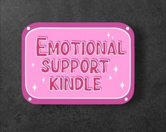 Emotional Support Kindle Sticker/Kindle Lover/E Reader Sticker