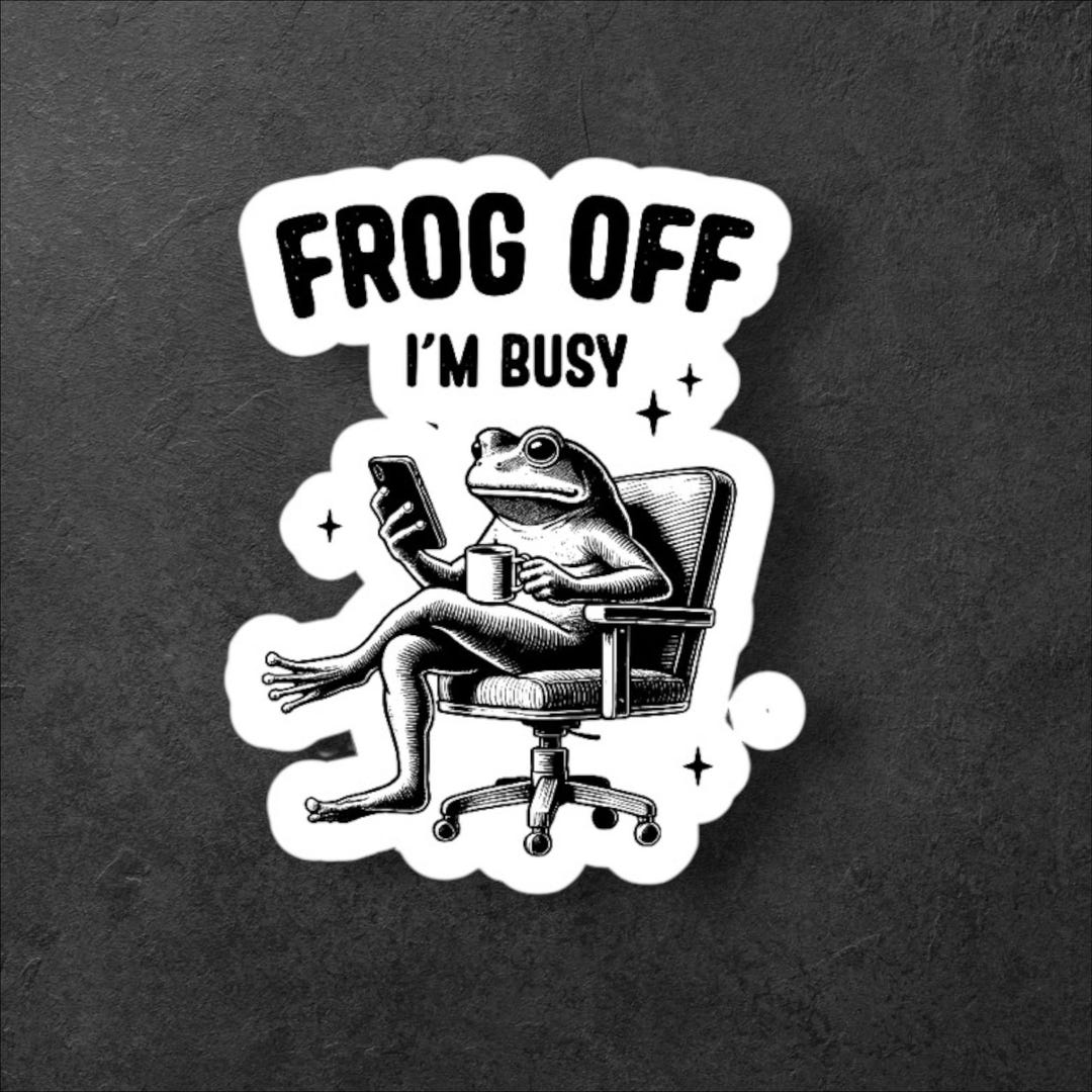 Frog off I’m Busy Sticker/frog Sticker/funny Frog Sticker - Etsy