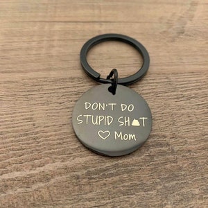 Don’t Do Stupid Sh…Love Mom Stainless Steel Keychain Brand New