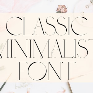Classic Minimalist Font, Serif Font, DIY Project Font, Logo Font, Wedding Font, Fancy, Classic, Crisp, Delicate, Thin, Typeface