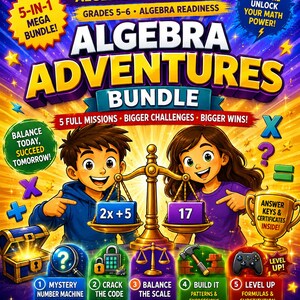 May include: A colorful educational bundle cover titled Algebra Adventures Bundle featuring two cartoon children balancing a scale with 2x+5 and 17. The graphic includes five mission icons, a treasure chest, a gold trophy, and math symbols on a star-filled background.