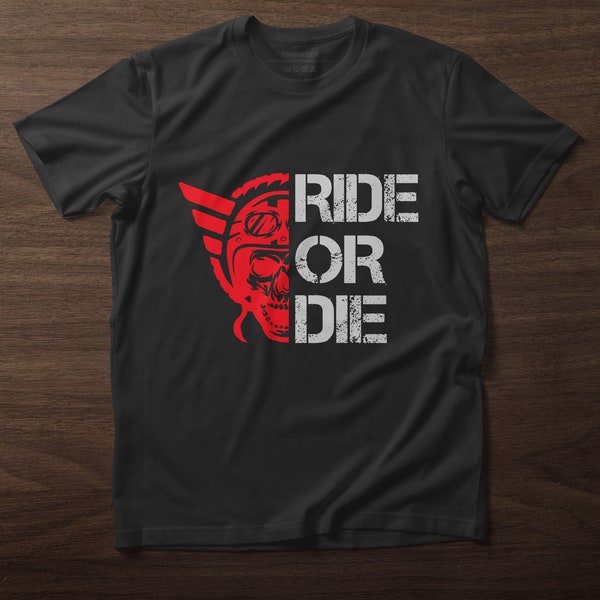 Ride Or Die Graphic T-Shirt - Short Sleeves  T-Shirt - Casual Wear T-Shirt - Soft Cotton T-Shirt - Comfy Summer Wear T-Shirt - Gift Ideas