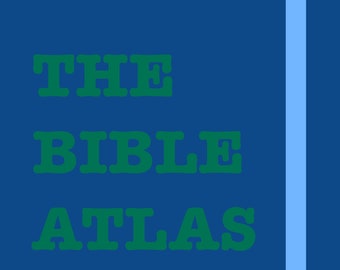 The Bible Atlas | Historical Biblical Maps | Religious Maps Geography | PDF Download