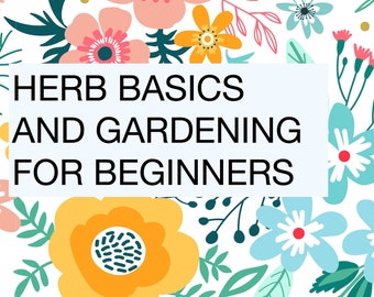 May include: A colorful floral pattern with a white rectangle in the center. The rectangle has the text "HERB BASICS AND GARDENING FOR BEGINNERS" in black.