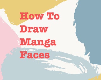 How To Draw Manga Faces | PDF Download