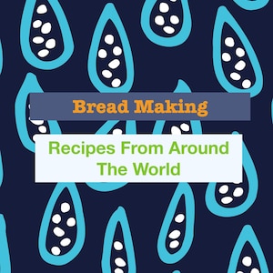 Bread Making | Recipes From Around The World | PDF Download Printable Book