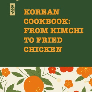 Korean Cookbook | From Kimchi To Fried Chicken | PDF Download