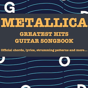 May include: A digital Metallica Greatest Hits Guitar Songbook cover featuring a dark blue background with light blue wavy lines and white letters. The text reads Metallica Greatest Hits Guitar Songbook, Official chords, lyrics, strumming patterns and more.
