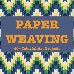 Puede incluir: Un fondo azul con el texto "PAPER WEAVING 40+ Colorful Art Projects" en naranja. El fondo es un patrón de formas de chevron verdes, amarillas, azules y blancas.