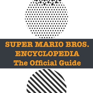 Super Mario Bros. Encyclopedia | The Official Guide | Illustrated | PDF Book Download
