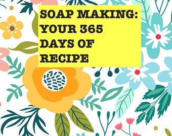 How To Make Soap | 365 Days of Recipes | PDF Download