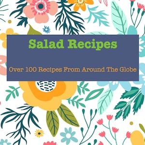 Salad Recipes | Over 100 Recipes From Around The Globe | PDF Download Book