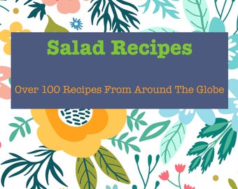 Salad Recipes | Over 100 Recipes From Around The Globe | PDF Download Book