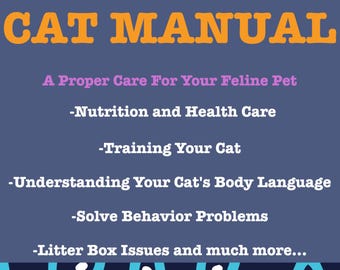 The Cat Manual | A Proper Care For Your Feline Pet | PDF Downloadable and Printable Book