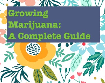Growing Marijuana: A Complete Guide | PDF Book Download