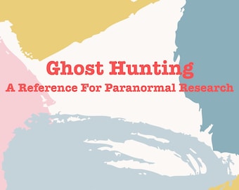 Ghost Hunting | A Reference For Paranormal Research | PDF Download Book | Printable