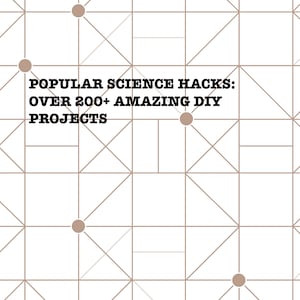Może przedstawiać: Białe tło z brązowym geometrycznym wzorem. Tekst "POPULAR SCIENCE HACKS: OVER 200+ AMAZING DIY PROJECTS" jest wyśrodkowany na obrazie.