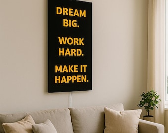 LED Motivational Wall Art - Dream Big Work Hard Make It Happen - Modern Home Office Decor - Wood Light Up Quote Sign - Unique Gift for Men