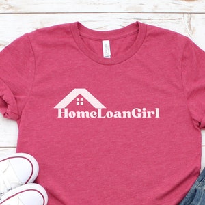 MORE COLRORS Home Loan Girl Mortgage Lender Shirt, Loan Officer Gift, Mortgage Broker, Mortgage Loan Officer Tee, Closing Gift Home Lenders