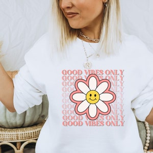 Good Vibes Only Daisy Retro Sweatshirt, Smiley Face Hoodie, Trendy Hoodie, VSCO Hoodie, Hoodie with Words on Back, Mental Healthy Hoodie
