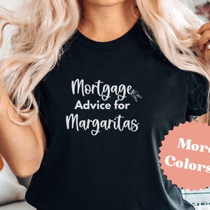 Funny Mortgage Loan Shirt, Mortgage Broker, Real Estate Shirt, Mortgage Lender, Loan Officer, Gift for Lender, Mortgage Loan Officer Shirt