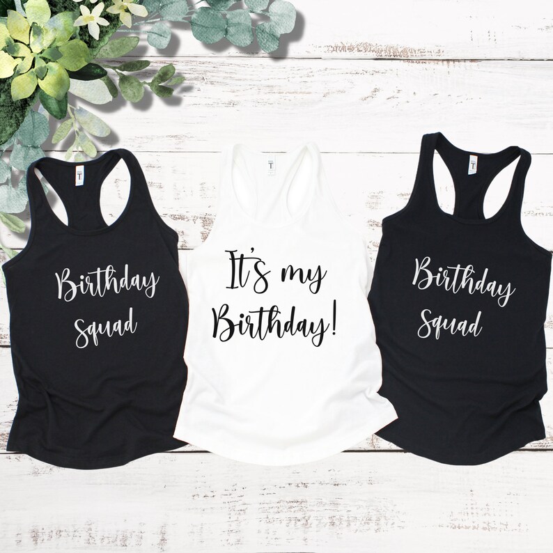 It's My Birthday Tank and Birthday Squad Matching Tanks Etsy